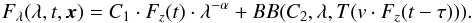 \begin{equation} F_{\lambda}(\lambda,t,\vec{x})=C_1\cdot F_z(t)\cdot \lambda^{-\alpha}+BB(C_2,\lambda,T(v\cdot F_z(t-\tau))). \label{eq:Model} \end{equation}