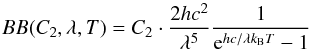 \begin{equation} BB(C_2,\lambda,T)=C_2\cdot\frac{2hc^2}{\lambda ^5}\frac{1}{\mbox{e}^{hc/\lambda k_{\rm B} T}-1} \label{eq:blackbody} \end{equation}