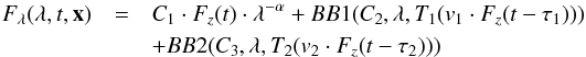 \begin{eqnarray} F_{\lambda}(\lambda,t,\mathbf{x})&=&C_1\cdot F_z(t)\cdot \lambda^{-\alpha}+BB1(C_2,\lambda,T_1(v_1\cdot F_z(t-\tau_1))) \nonumber \\ & &+BB2(C_3,\lambda,T_2(v_2\cdot F_z(t-\tau_2)))\, \label{eq:Model2} \end{eqnarray}