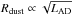 \hbox{$R_{\rm dust}\propto\sqrt{L_{\rm AD}}$}