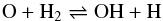 \begin{equation} {\rm O} + {\rm H}_{2} \rightleftharpoons {\rm OH} + {\rm H} \label{equ1} \end{equation}