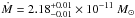 \hbox{$\dot{M}=2.18_{-0.01}^{+0.01}\times 10^{-11}~M_{\odot}$}