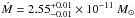 \hbox{$\dot{M}=2.55_{-0.01}^{+0.01}\times 10^{-11}~M_{\odot}$}
