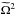 \hbox{$\widetilde{\Omega}^2$}