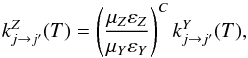 \begin{equation} \label{scale} k^{Z}_{j\rightarrow j'}(T) = \left(\frac{\mu_{Z}\varepsilon_{Z}}{\mu_{Y}\varepsilon_{Y}}\right)^{C} k^{Y}_{j\rightarrow j'}(T), \end{equation}