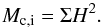 \begin{equation} M_{\rm c,i} = \Sigma H^2. \label{eq13} \end{equation}