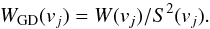 \begin{equation} W_\mathrm{GD}(v_j)=W(v_j)/S^2(v_j). \label{Eq4} \end{equation}