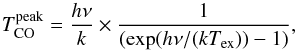 \appendix \setcounter{section}{2} \begin{equation} T_{\rm CO}^{\rm peak}=\frac{h\nu}{k}\times\frac{1}{(\exp(h\nu/(kT_{\rm ex}))-1)}, \end{equation}