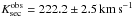 \hbox{$K^\mathrm{obs}_\mathrm{sec} = 222.2 \pm 2.5\,\mathrm{km\,s}^{-1}$}
