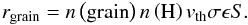 \begin{equation} \label{eq:dustform} r_{\mathrm{grain}} = n \left( \mathrm{grain} \right) n \left( \mathrm{H} \right) v_{\mathrm{th}} \sigma \epsilon S . \end{equation}