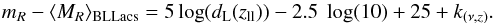 \begin{equation} \label{eqM5} m_{R} - \langle M_{R} \rangle_{\rm BL Lacs} = 5 \log( d_{\rm L} (z_{\rm ll})) - 2.5~\log(10) + 25 + k_{(\nu , z)}. \end{equation}