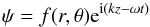 \begin{equation} \psi=f(r,\theta){\rm e}^{{\rm i}(kz-\omega t)} \label{wave} \end{equation}