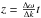 \hbox{$z=\frac{\Delta \omega}{\Delta k} t$}