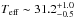 \hbox{$T_{\rm eff}\sim 31.2_{-0.5}^{+1.0}$}