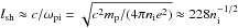 \hbox{$l_\mathrm{sh}\approx c/\omega_\mathrm{pi}=\sqrt{c^2m_\mathrm{p}/(4\pi n_\mathrm{i}e^2)}\approx 228 n_\mathrm{i}^{-1/2}$}
