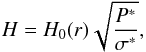 \begin{equation} H = H_0(r) \sqrt{\frac{P^*}{\sigma^*}}, \end{equation}
