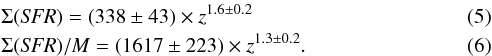 \begin{eqnarray} &&\Sigma ({\it SFR}) =(338\pm 43) \times z^{1.6\pm0.2} \\ &&\Sigma ({\it SFR})/M =(1617\pm 223) \times z^{1.3\pm0.2} . \end{eqnarray}
