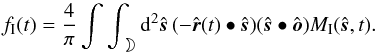 \begin{equation} f_\mathrm{I}(t) = \frac{4}{\pi} \int\int_{\rightmoon} {\rm d}^2\hat{\boldsymbol s}\, ({-\hat{\boldsymbol r}(t)}\bullet\hat{\boldsymbol s})(\hat{\boldsymbol s}\bullet\hat{\boldsymbol o})M_\mathrm{I}(\hat{\boldsymbol s},t) . \label{formfactor} \end{equation}