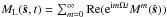 \hbox{$M_\mathrm{L}(\hat{\boldsymbol s},t) = \sum_{m=0}^\infty {\rm Re}({\rm e}^{{\rm i}m\Omega t}M^m(\hat{\boldsymbol s}))$}