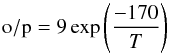 \begin{equation} {\rm o/p} = 9 \exp \left( \frac{-170}{T} \right) \label{eqop} \end{equation}