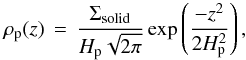 \begin{equation} \label{eqn:rhopz} \rhop(z) \, = \, \frac{\Sigma_{\rm solid}}{\Hp \sqrt{2\pi}} \exp \left( \frac{-z^2}{2\Hp^2} \right), \end{equation}