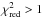 \hbox{$1.0 \leq \chi_{\rm red}^2 < 1.3$}