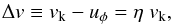 \begin{equation} \Delta v \equiv \vk - u_{\rm \phi} = \eta \; \vk, \end{equation}