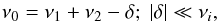 \begin{equation} \nu_{0} = \nu_{1}+\nu_{2}-\delta; \; |\delta| \ll \nu_{i}, \label{e:nrcond} \end{equation}