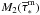 \hbox{$M_2({\overline\tau}^{\rm m}_\ast)$}