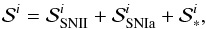\begin{equation} {\cal S}^{i}={\cal S}^{i}_{\rm SNII} +{\cal S}^{i}_{\rm SNIa} + {\cal S}^{i}_\ast, \end{equation}