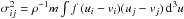 \hbox{$\sigma^2_{ij}=\rho^{-1} m \int f\, (u_i-v_i)(u_j-v_j)\,{\rm d}^3\boldmath{u}$}