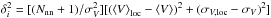 \hbox{$\delta_i^2 = [(N_{\rm{nn}}+1)/\sigma_{{V}}^2][(\left<V\right>_{\rm loc} -\left<V\right>)^2+(\sigma_{V,{\rm loc}} - \sigma_V)^2]$}