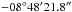 \hbox{$-08^\circ48\arcmm 21.8\arcs$}