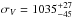 \hbox{$\sigma_V=1035_{-45}^{+27}$}