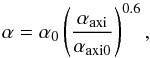 \begin{equation} \alpha=\alpha_0 \left( \frac{\alpha_{\rm axi}}{\alpha_{\rm axi0}}\right)^{0.6} , \label{eq:fitScatter} \end{equation}