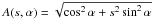 \hbox{$A(s,\alpha )=\sqrt{\cos ^{2}\alpha +s^{2}\sin ^{2}\alpha }$}