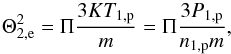 \begin{equation} \label{Theta} \Theta _{2,\mathrm e}^{2}= \Pi \frac{3KT_{1,\mathrm p}}{m}=\Pi \frac{3P_{1,\mathrm p}}{n_{1,\mathrm p}m}, \end{equation}