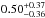 \hbox{$0.50^{+0.37}_{-0.36}$}