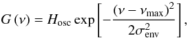 Mathematical equation: \begin{equation} G\left(\nu\right) = H_\mathrm{osc} \exp \left[ - \frac{ \left( \nu - \nu_\mathrm{max} \right)^2}{2 \sigma_\mathrm{env}^2} \right] , \label{eq:env} \end{equation}