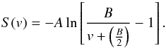 \begin{equation} \label{fit} S(v) = -A \ln\left[\frac{B}{v+\left(\frac{B}{2}\right)}-1\right]. \end{equation}