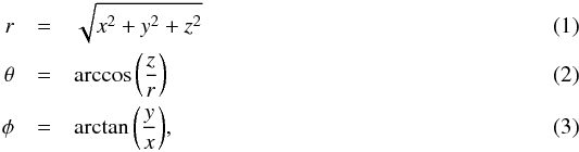 \begin{eqnarray} r &=& \sqrt{x^2+y^2+z^2} \\ \mathcal{\theta} &=& \arccos{\left(\frac{z}{r} \right)} \\ \mathcal{\phi} &=& \arctan{ \left(\frac{y}{x} \right)}, \end{eqnarray}