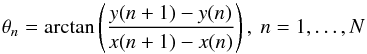 \begin{equation} \theta_n = \arctan\left(\frac{y(n+1)-y(n)}{x(n+1)-x(n)}\right),~n=1,\ldots,N \end{equation}