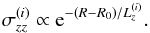 \begin{equation} \label{L} \sigma_{zz}^{(i)} \propto {\rm e}^{-(R-R_0)/L_z^{(i)}} . \end{equation}