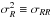 \hbox{$\sigma_R^2\equiv\sigma_{RR}$}