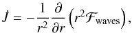 \begin{eqnarray} \label{Jdot} \dot{J} = -\frac{1}{r^2} \derivp{}{r} \left( r^2 \mathcal{F}_{\rm waves} \right) , \end{eqnarray}