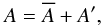 \begin{equation} \label{decomposition_scalar} A = \overline{A} + A^\prime, \end{equation}
