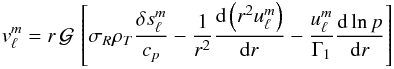 \appendix \setcounter{section}{1} \begin{eqnarray} \label{vellm_norot} \vt_\ell^m = r \, \mathcal{G} \, \left[\sigma_R \rho_T \frac{\delta s_{\ell}^m}{c_p} -\frac{1}{r^2} \deriv{\left( r^2 u_\ell^m\right)}{r} - \frac{u_\ell^m}{\Gamma_1} \deriv{\ln p}{r}\right] \end{eqnarray}