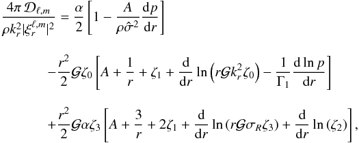 \appendix \setcounter{section}{1} \begin{eqnarray} \label{coeffDf} &&\frac{4 \pi \, \mathcal{D}_{\ell,m}}{\rho k_r^2 \vert \xi_r^{\ell,m} \vert^2} = \frac{\alpha}{2} \left[1 - \frac{A}{\rho \hat \sigma^2} \deriv{p}{r} \right] \\[3mm] &&\quad \quad \quad\; - \frac{r^2}{2} \mathcal{G} \zeta_0 \left[A+\frac{1}{r}+\zeta_1+\deriv{}{r}\ln\left(r\mathcal{G} k_r^2 \zeta_0\right) -\frac{1}{\Gamma_1} \deriv{\ln p}{r} \right] \nonumber \\[3mm] && \quad \quad \quad\;+ \frac{r^2}{2} \mathcal{G} \alpha \zeta_3 \left[A +\frac{3}{r}+2 \zeta_1+\deriv{}{r}\ln\left(r\mathcal{G} \sigma_R \zeta_3 \right) + \deriv{}{r}\ln\left(\zeta_2\right) \right] ,\nonumber \end{eqnarray}