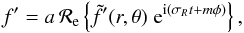 \begin{eqnarray} \label{def_perturbation_main} f^\prime = a \, \mathcal{R}_{\rm e} \left\{ \tilde{f}^\prime(r,\theta) \; {\rm e}^{{\rm i} (\sigma_R t + m \phi)}\right\}, \end{eqnarray}