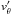 \hbox{$\vt_\theta^\prime$}